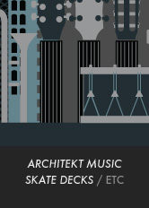 Architekt Music Skate Decks