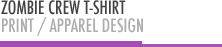 Zombie Crew T-Shirt